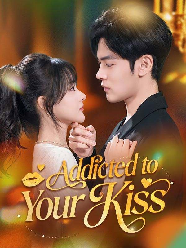 Addicted to Your Kiss [English] poster