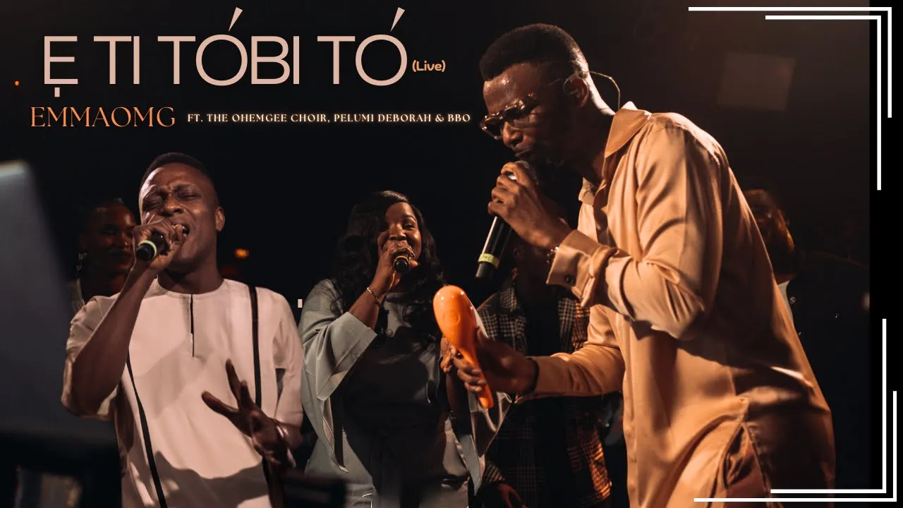 E ti tobi to (Live)| EmmaOMG ft The OhEmGee Choir, @pelumi.deborah and @Officialbbo poster